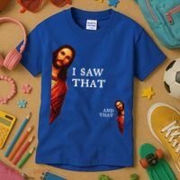 Funny Jesus Bible Best Joke Quote I Saw That And That Kids T-Shirt thumb 3