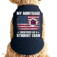 Funny Joe Biden My Mortgage Identifies As A Student Loan Doggie Tank thumb 0
