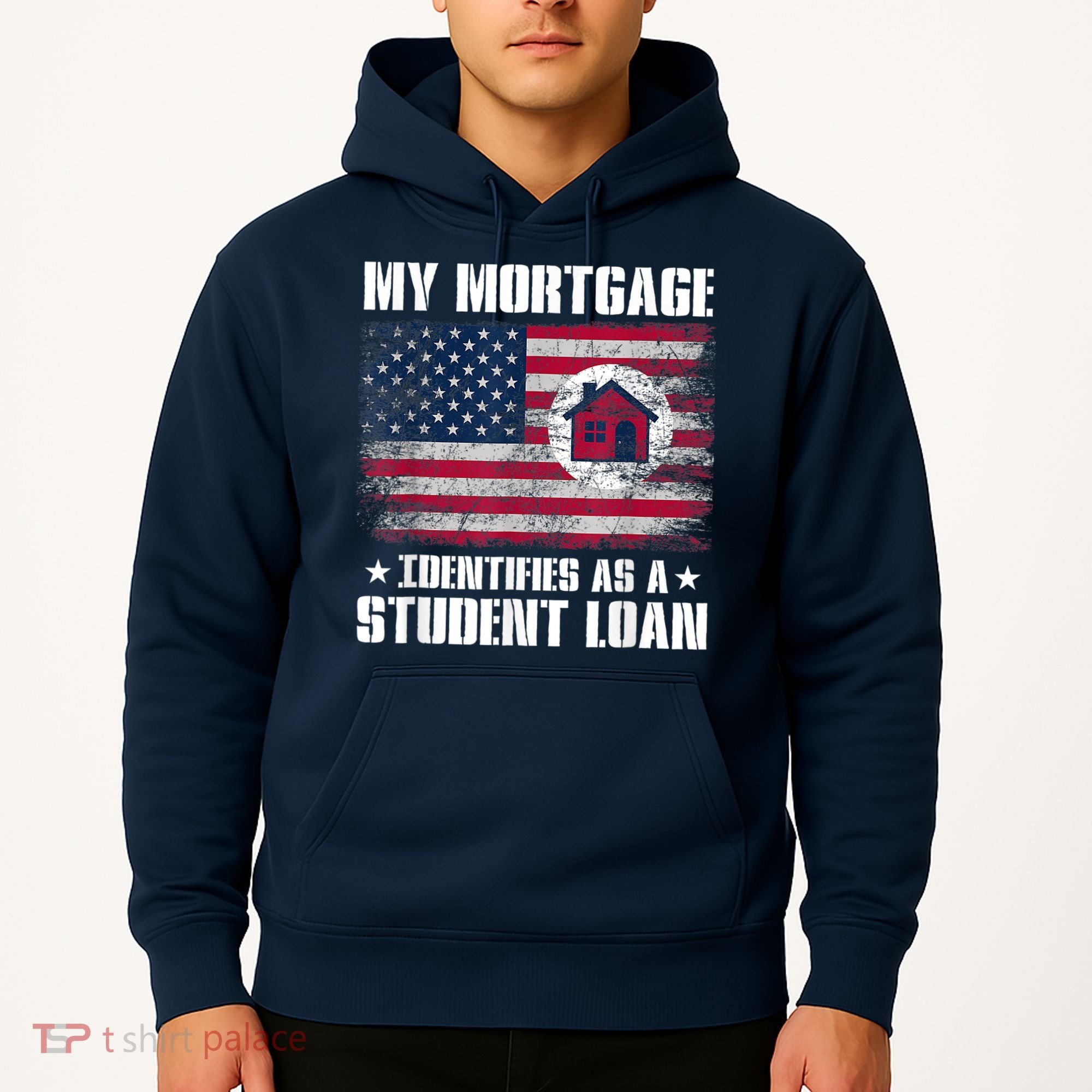 Funny Joe Biden My Mortgage Identifies As A Student Loan Hoodie