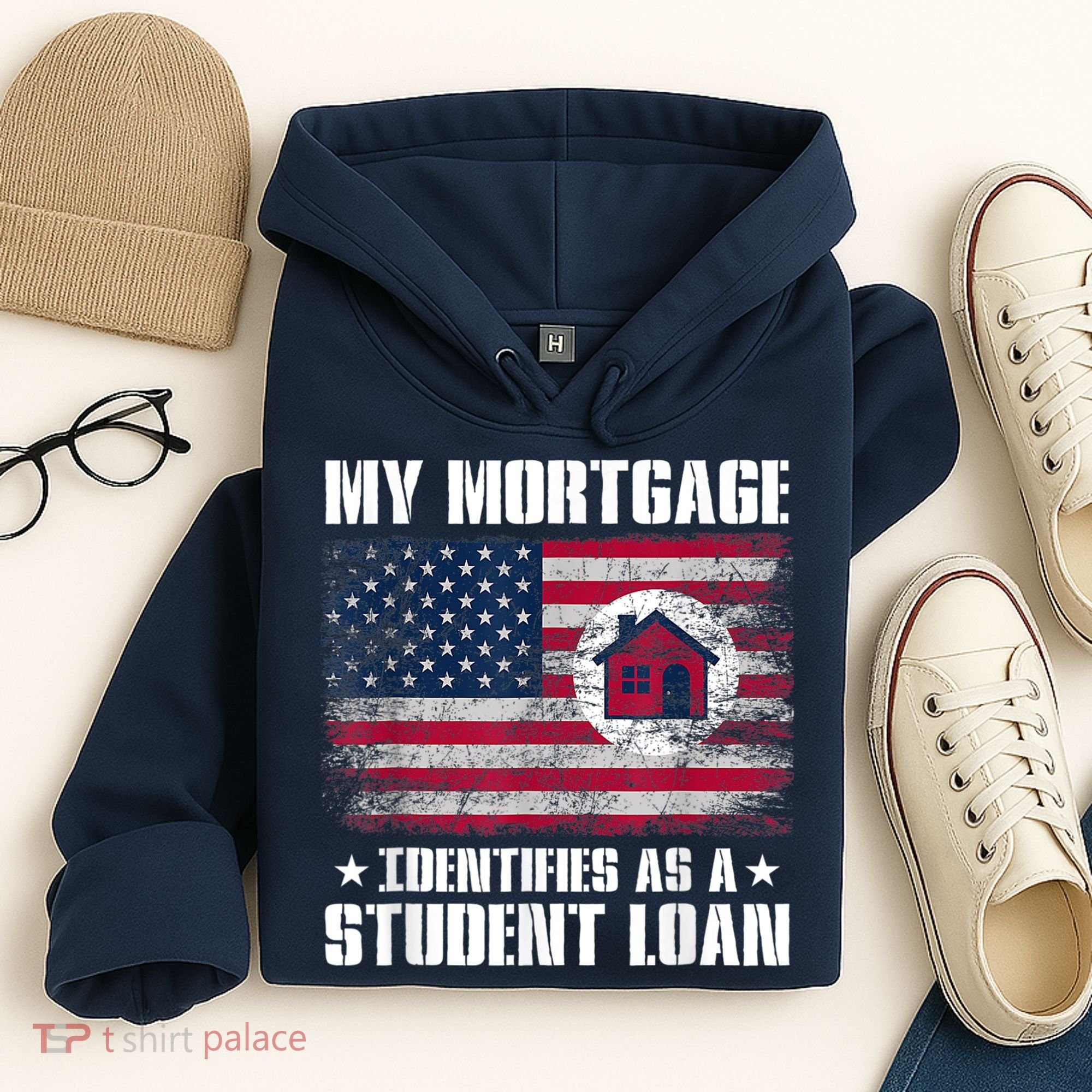 Funny Joe Biden My Mortgage Identifies As A Student Loan Hoodie