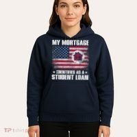Funny Joe Biden My Mortgage Identifies As A Student Loan Hoodie thumb 5