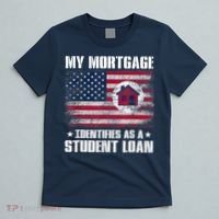 Funny Joe Biden My Mortgage Identifies As A Student Loan T-Shirt thumb 5