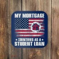 Funny Joe Biden My Mortgage Identifies As A Student Loan Coaster thumb 0