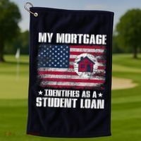 Funny Joe Biden My Mortgage Identifies As A Student Loan Golf Towel thumb 1