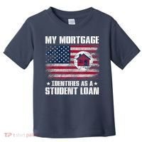 Funny Joe Biden My Mortgage Identifies As A Student Loan Toddler T-Shirt thumb 0