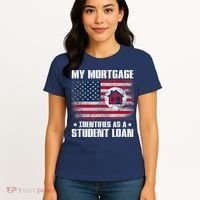 Funny Joe Biden My Mortgage Identifies As A Student Loan Women's T-Shirt thumb 4
