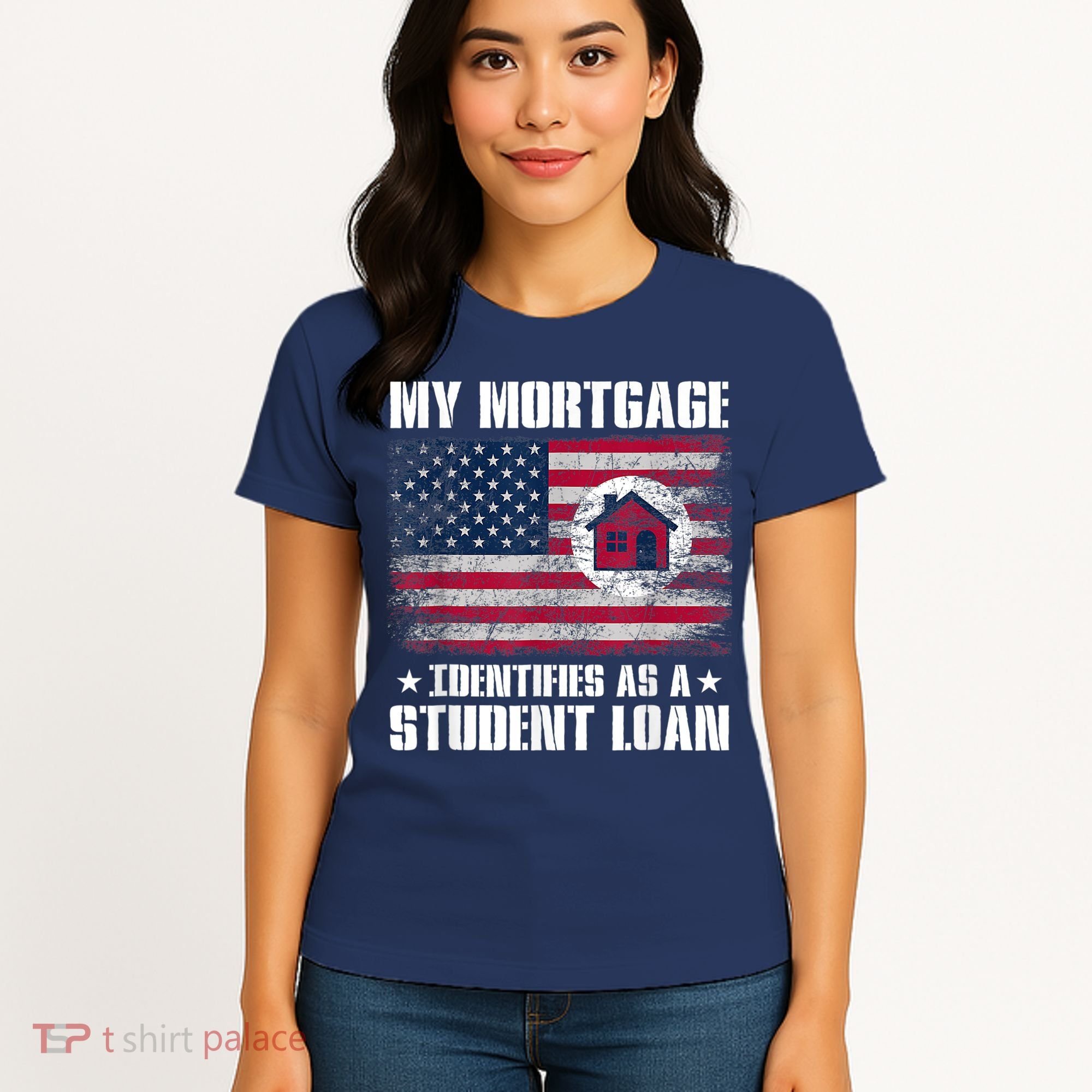 Funny Joe Biden My Mortgage Identifies As A Student Loan Women's T-Shirt