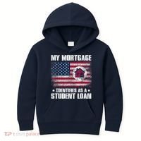 Funny Joe Biden My Mortgage Identifies As A Student Loan Kids Hoodie thumb 0