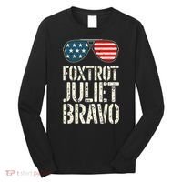 Foxtrot Juliet Bravo Funny Pro America US Flag Sunglasses Long Sleeve Shirt thumb 0