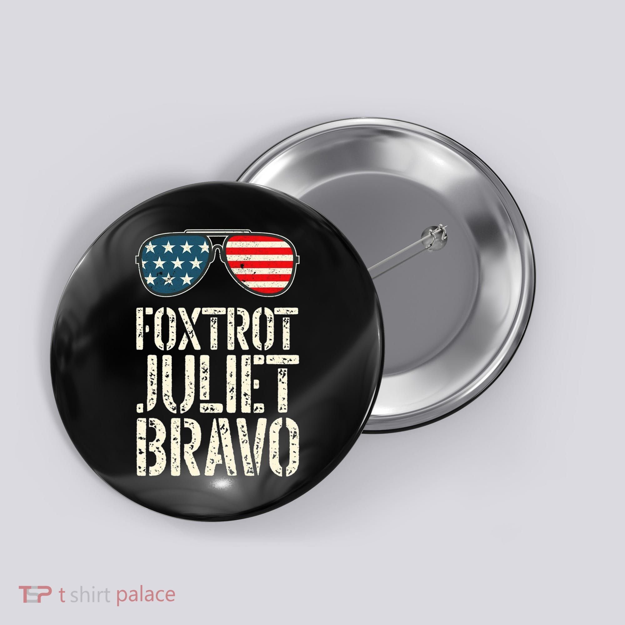 Foxtrot Juliet Bravo Funny Pro America US Flag Sunglasses Button