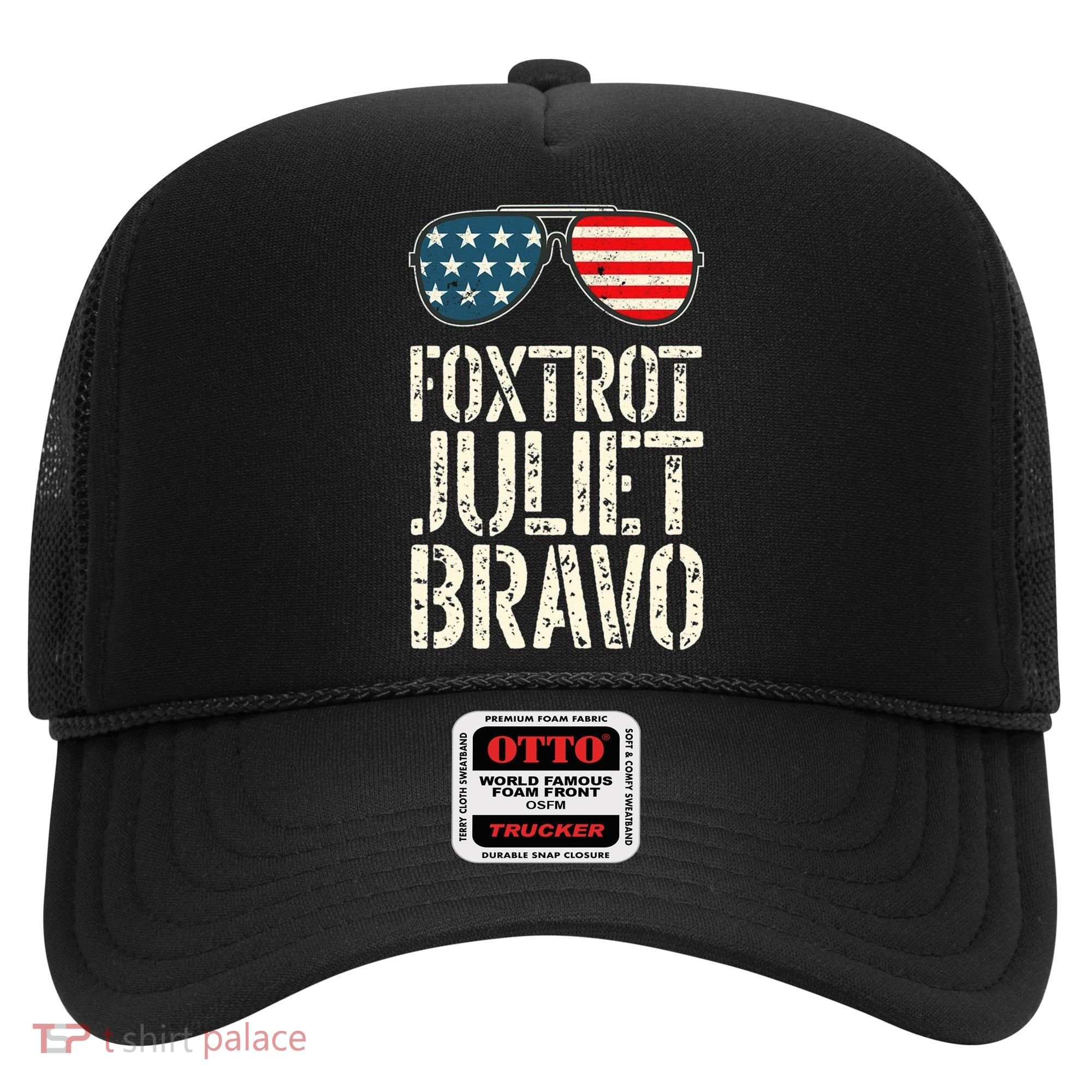 Foxtrot Juliet Bravo Funny Pro America US Flag Sunglasses Hat
