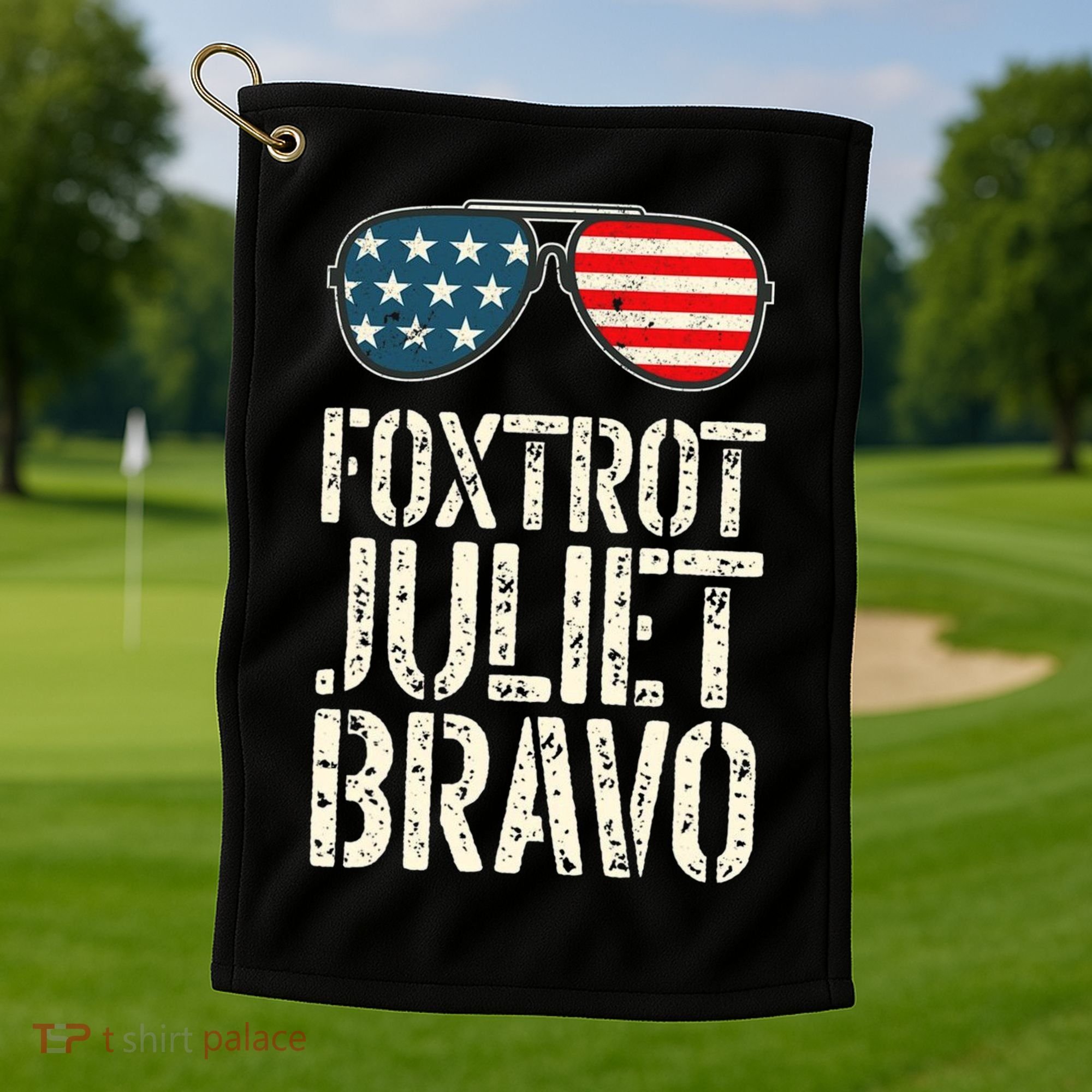 Foxtrot Juliet Bravo Funny Pro America US Flag Sunglasses Golf Towel