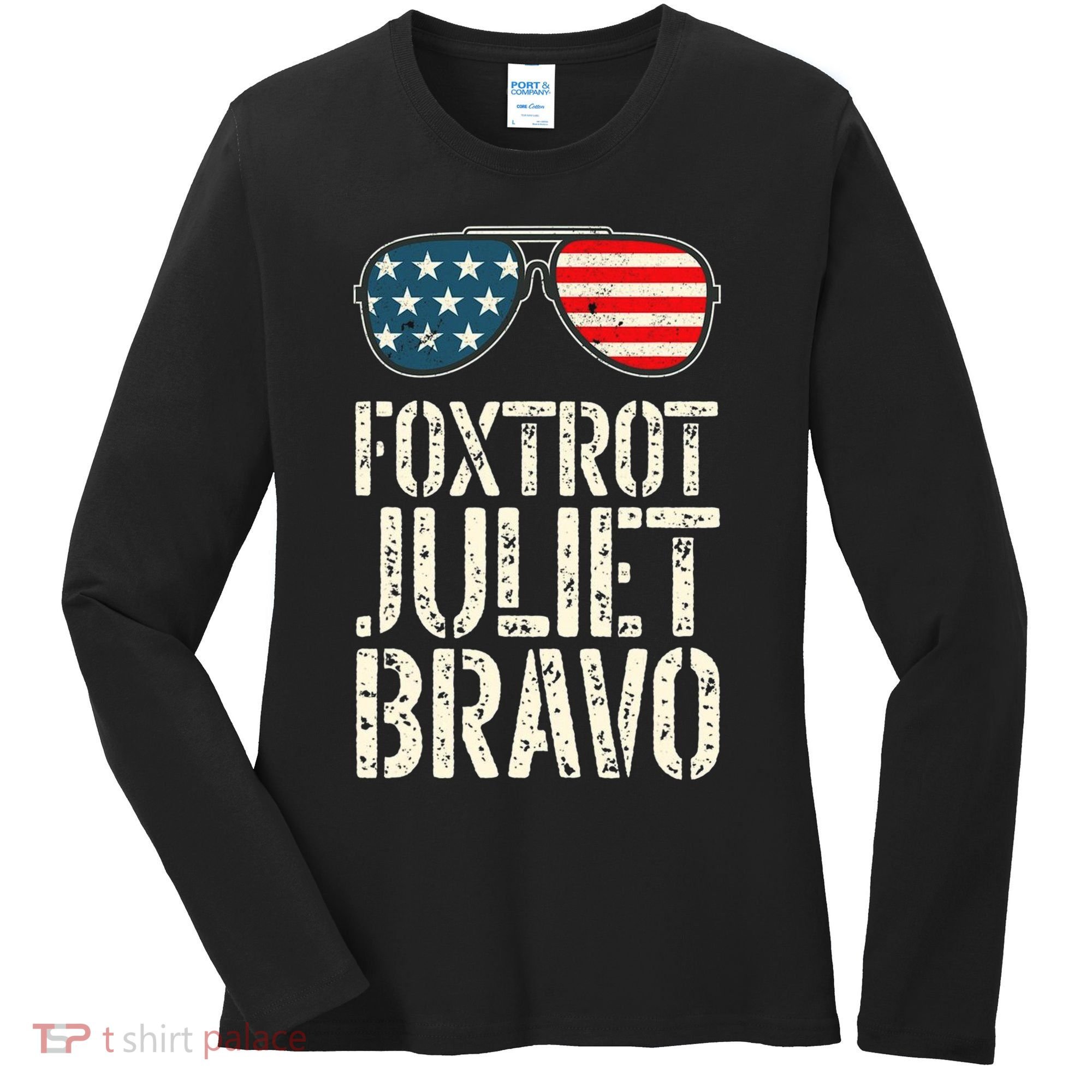 Foxtrot Juliet Bravo Funny Pro America US Flag Sunglasses Women's Long Sleeve Shirt