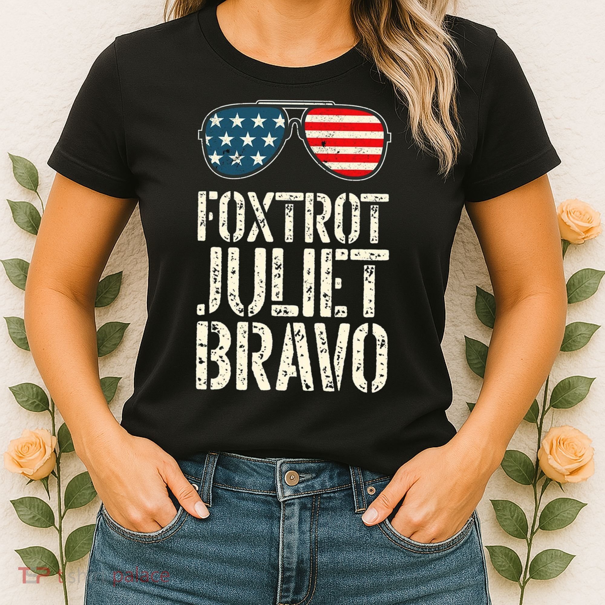 Foxtrot Juliet Bravo Funny Pro America US Flag Sunglasses Women's T-Shirt