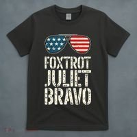 Foxtrot Juliet Bravo Funny Pro America US Flag Sunglasses T-Shirt thumb 4