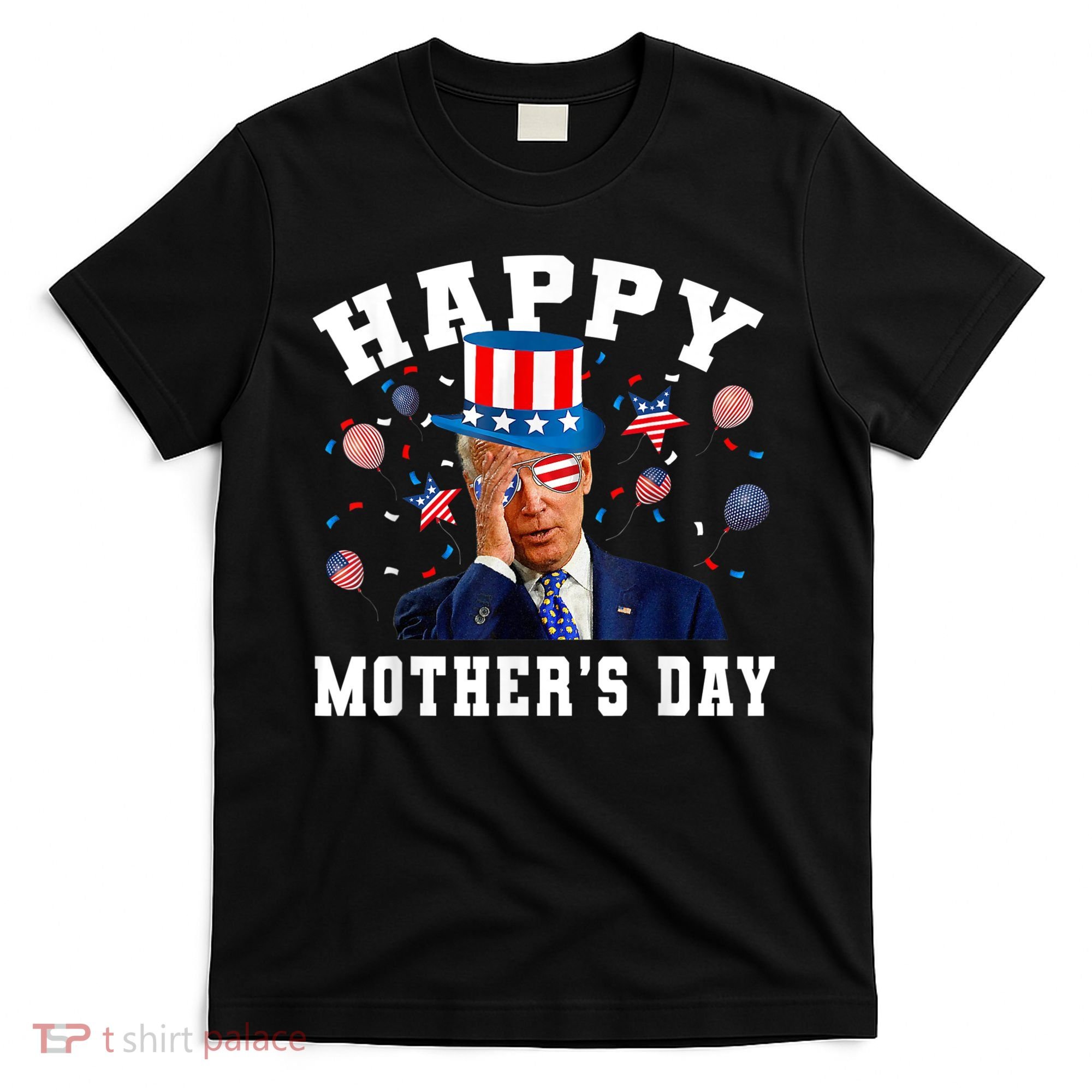Funny Joe Biden Happy 4th Of July Confused Mother's Day T-Shirt