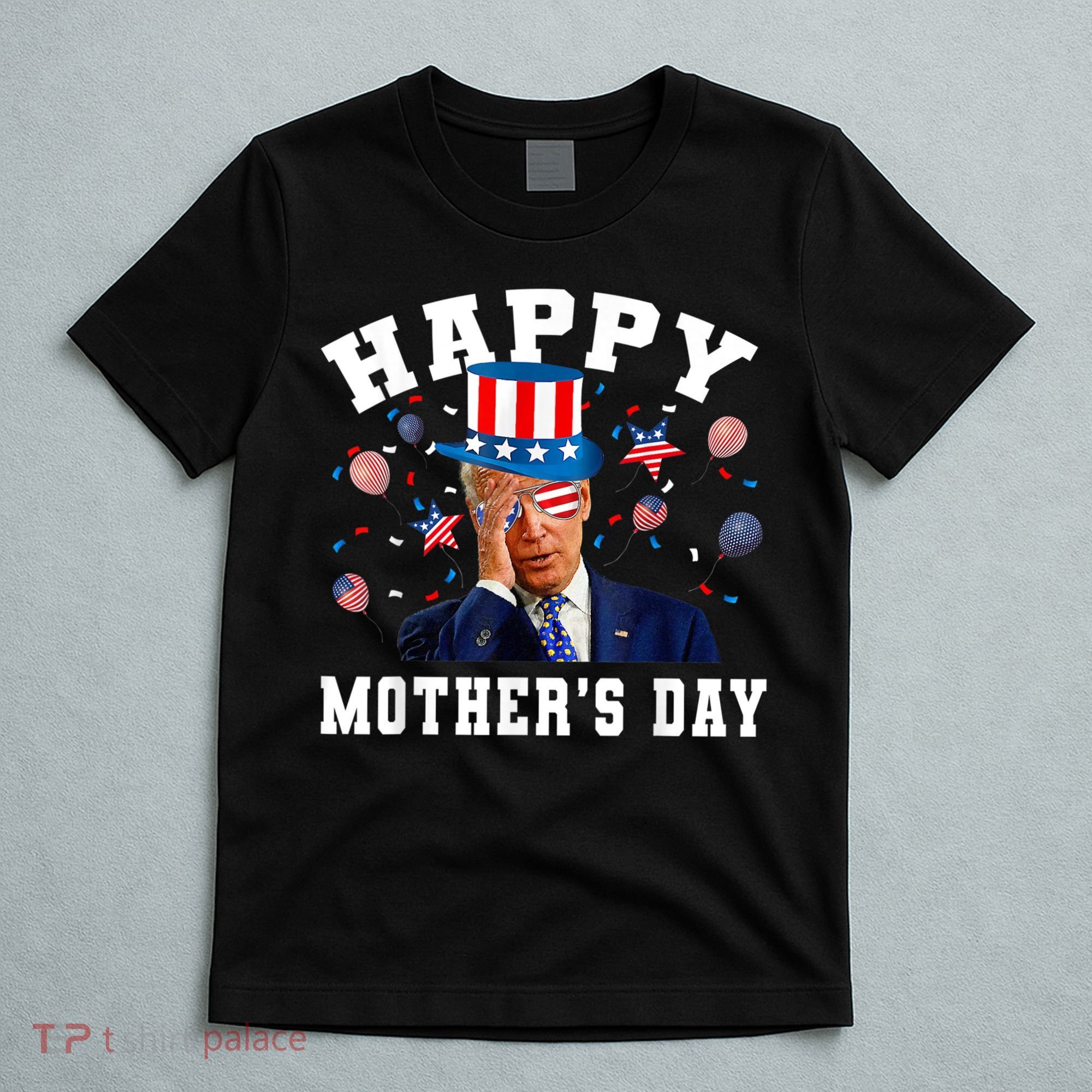 Funny Joe Biden Happy 4th Of July Confused Mother's Day T-Shirt
