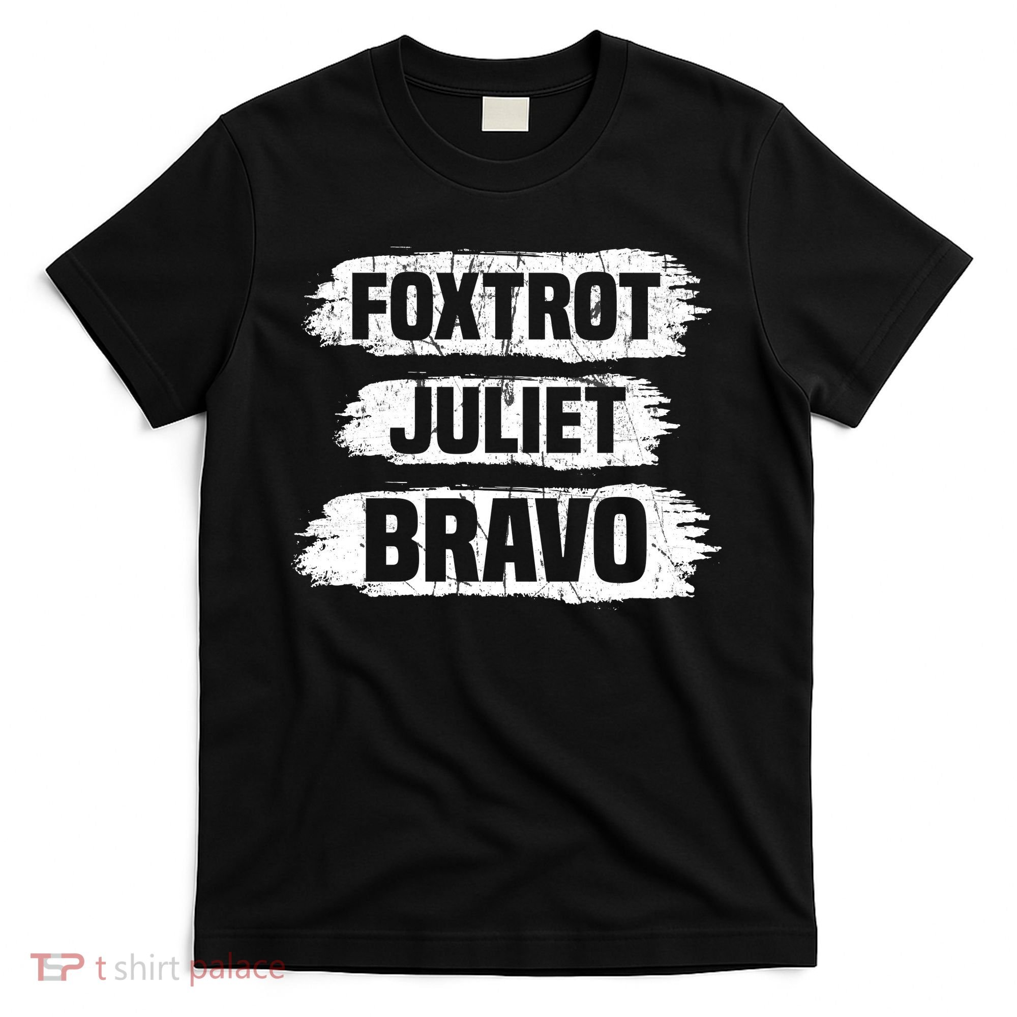 Foxtrot Juliet Bravo FJB T-Shirt