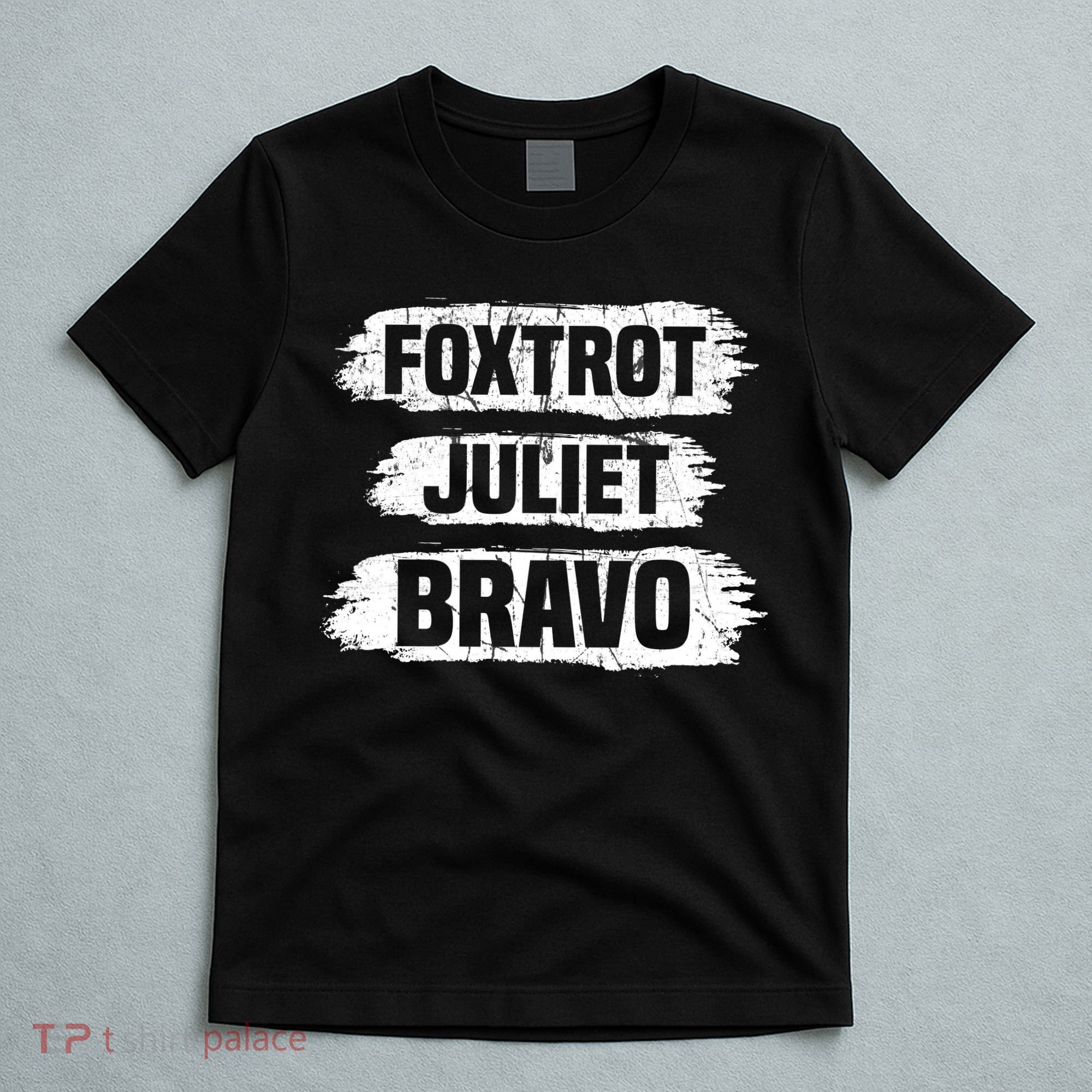 Foxtrot Juliet Bravo FJB T-Shirt