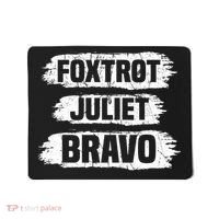 Foxtrot Juliet Bravo FJB Mousepad thumb 0