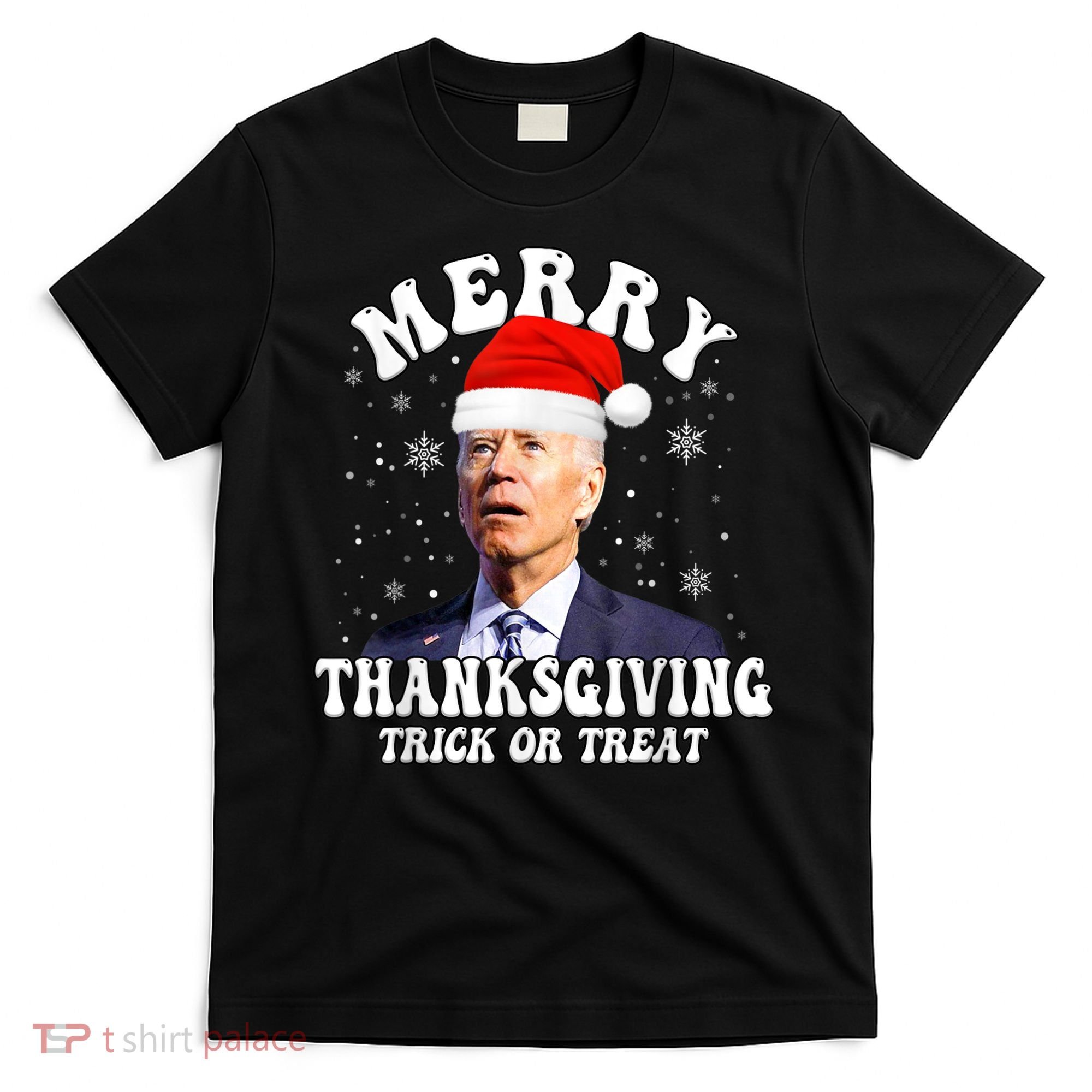 Funny Joe Biden Merry Thanksgiving Trick Or Treat Christmas T-Shirt
