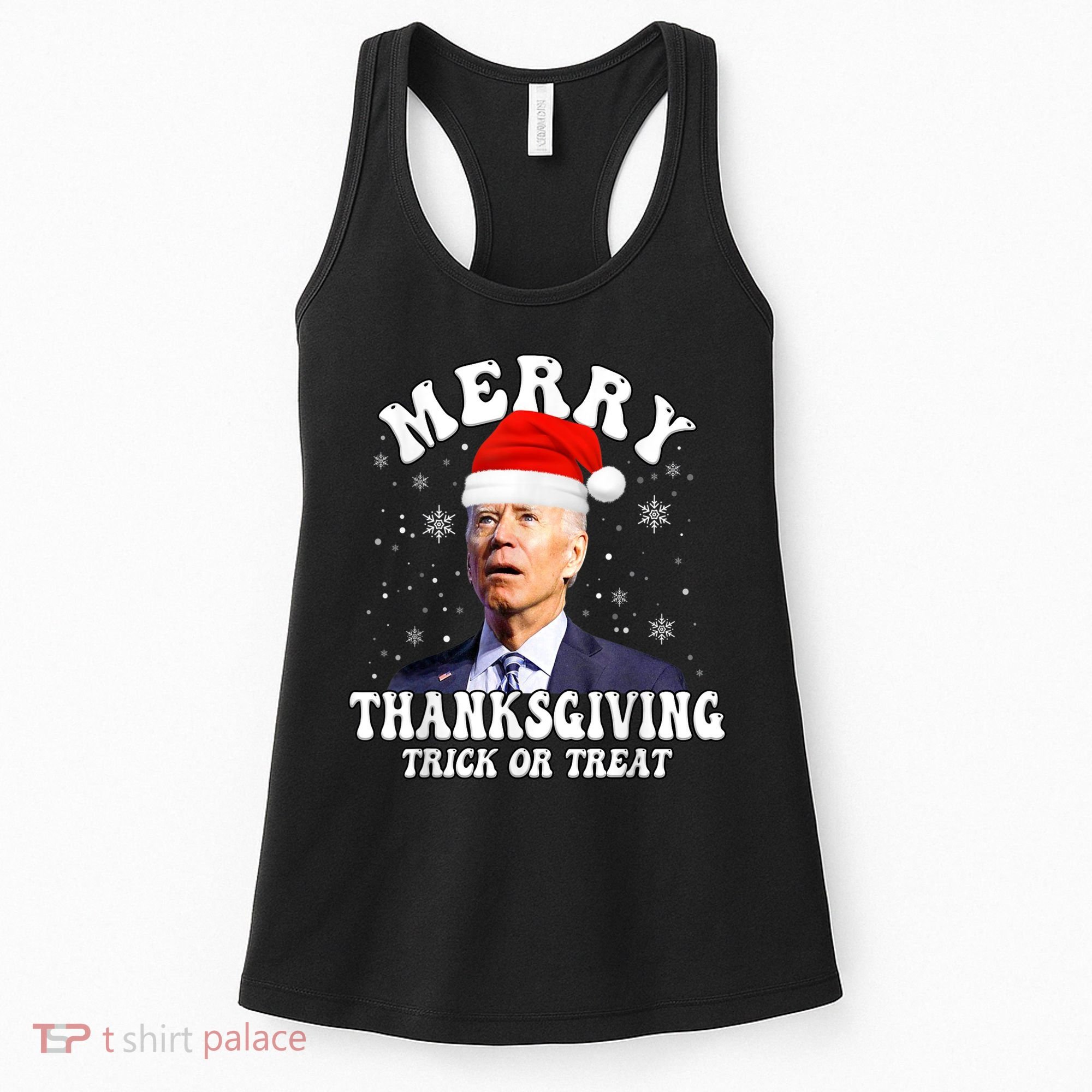 Funny Joe Biden Merry Thanksgiving Trick Or Treat Christmas Women's Tank Top