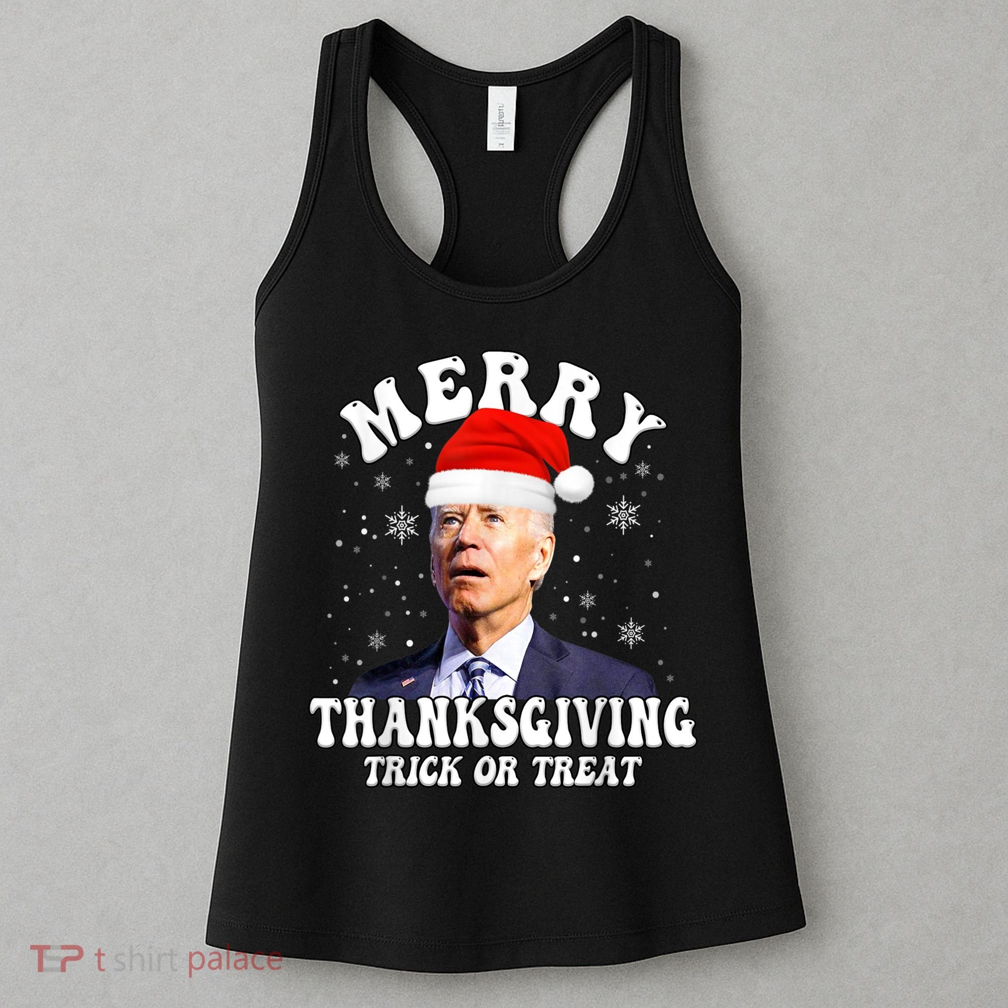 Funny Joe Biden Merry Thanksgiving Trick Or Treat Christmas Women's Tank Top