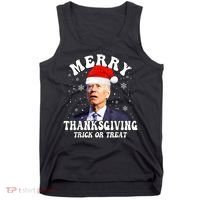 Funny Joe Biden Merry Thanksgiving Trick Or Treat Christmas Tank Top thumb 0