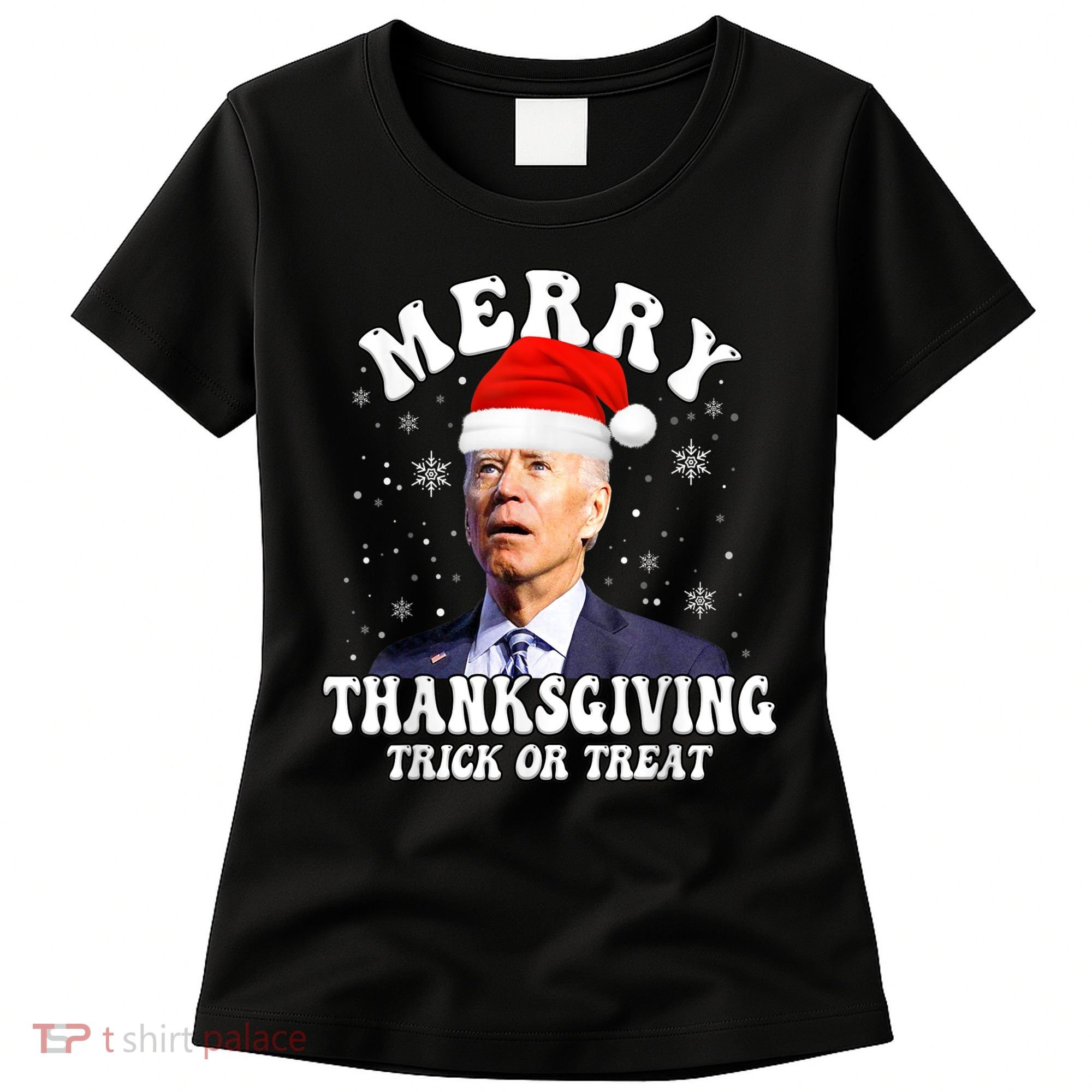 Funny Joe Biden Merry Thanksgiving Trick Or Treat Christmas Women's T-Shirt