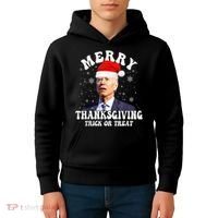 Funny Joe Biden Merry Thanksgiving Trick Or Treat Christmas Kids Hoodie thumb 4