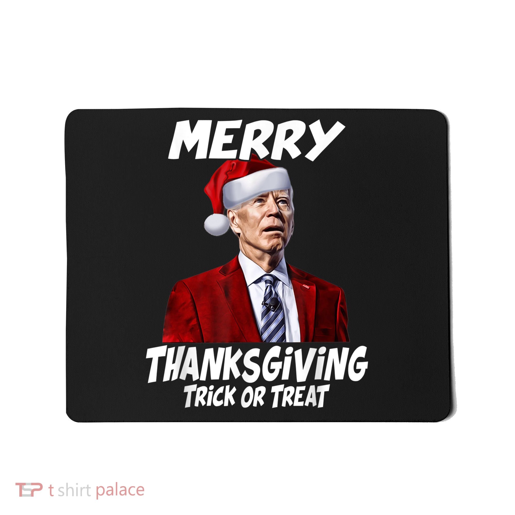 Funny Joe Biden Merry Thanksgiving Trick Or Treat Mousepad