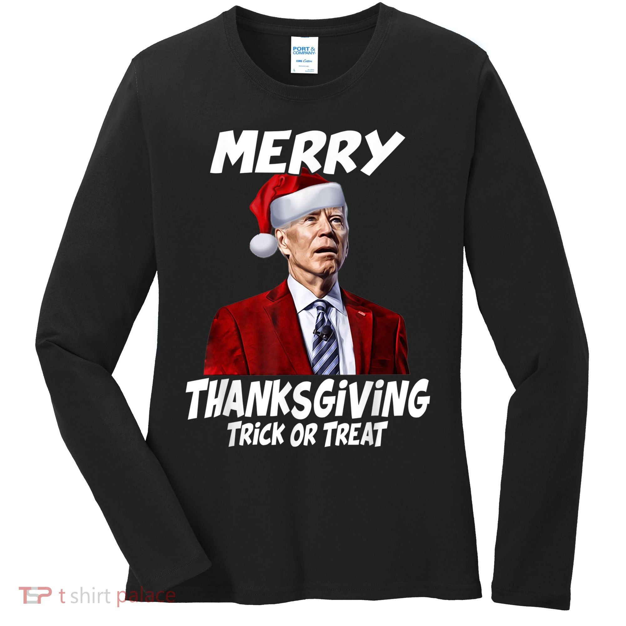Funny Joe Biden Merry Thanksgiving Trick Or Treat Women's Long Sleeve Shirt