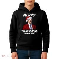 Funny Joe Biden Merry Thanksgiving Trick Or Treat Kids Hoodie thumb 4