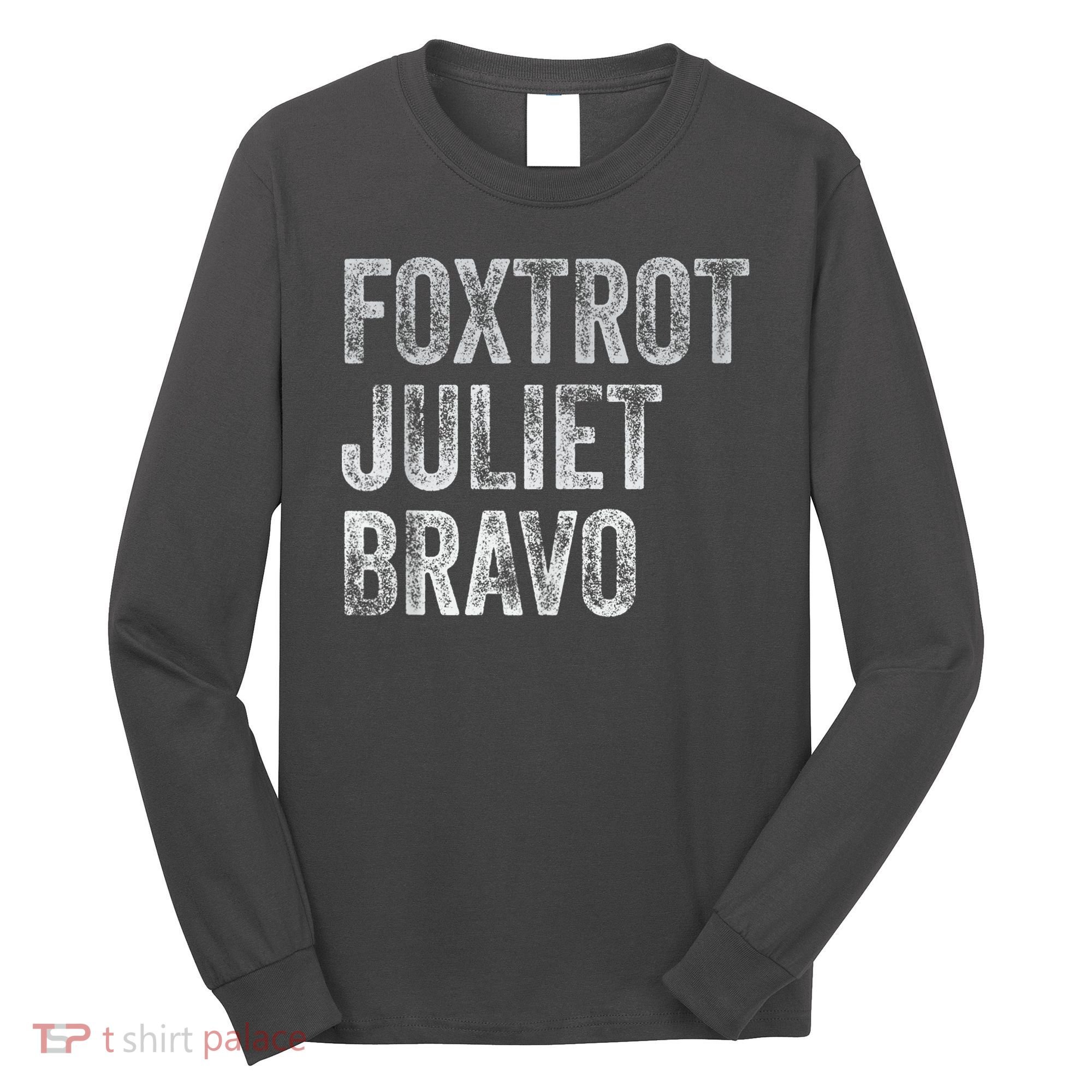 Foxtrot Juliet Bravo Long Sleeve Shirt