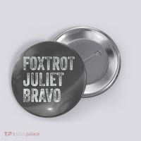 Foxtrot Juliet Bravo Button thumb 0