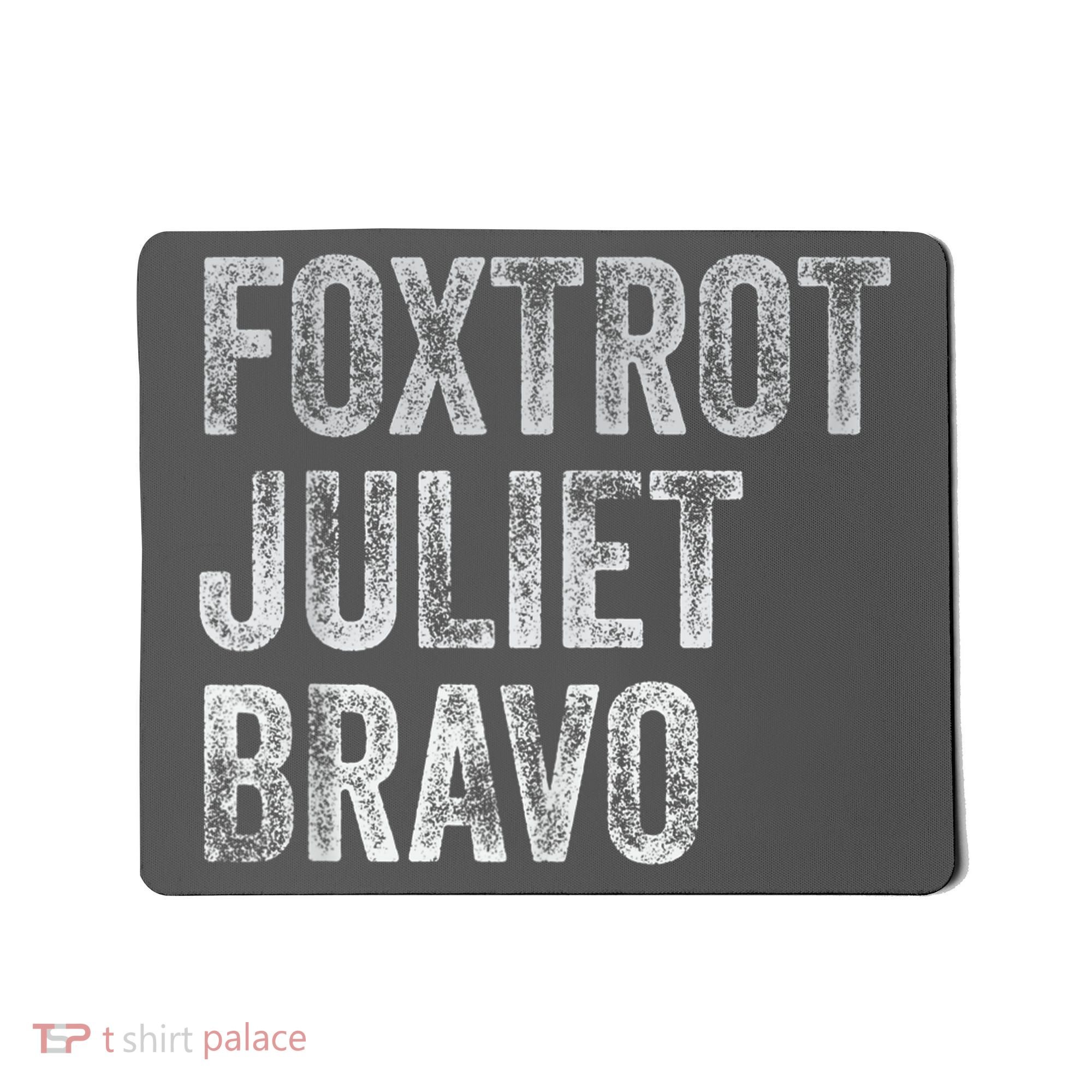 Foxtrot Juliet Bravo Mousepad
