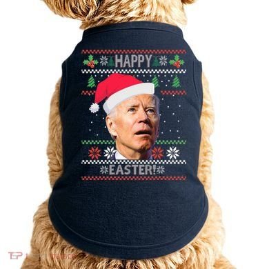 Funny Joe Biden Happy Easter Ugly Christmas Doggie Tank