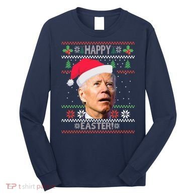 Funny Joe Biden Happy Easter Ugly Christmas Long Sleeve Shirt