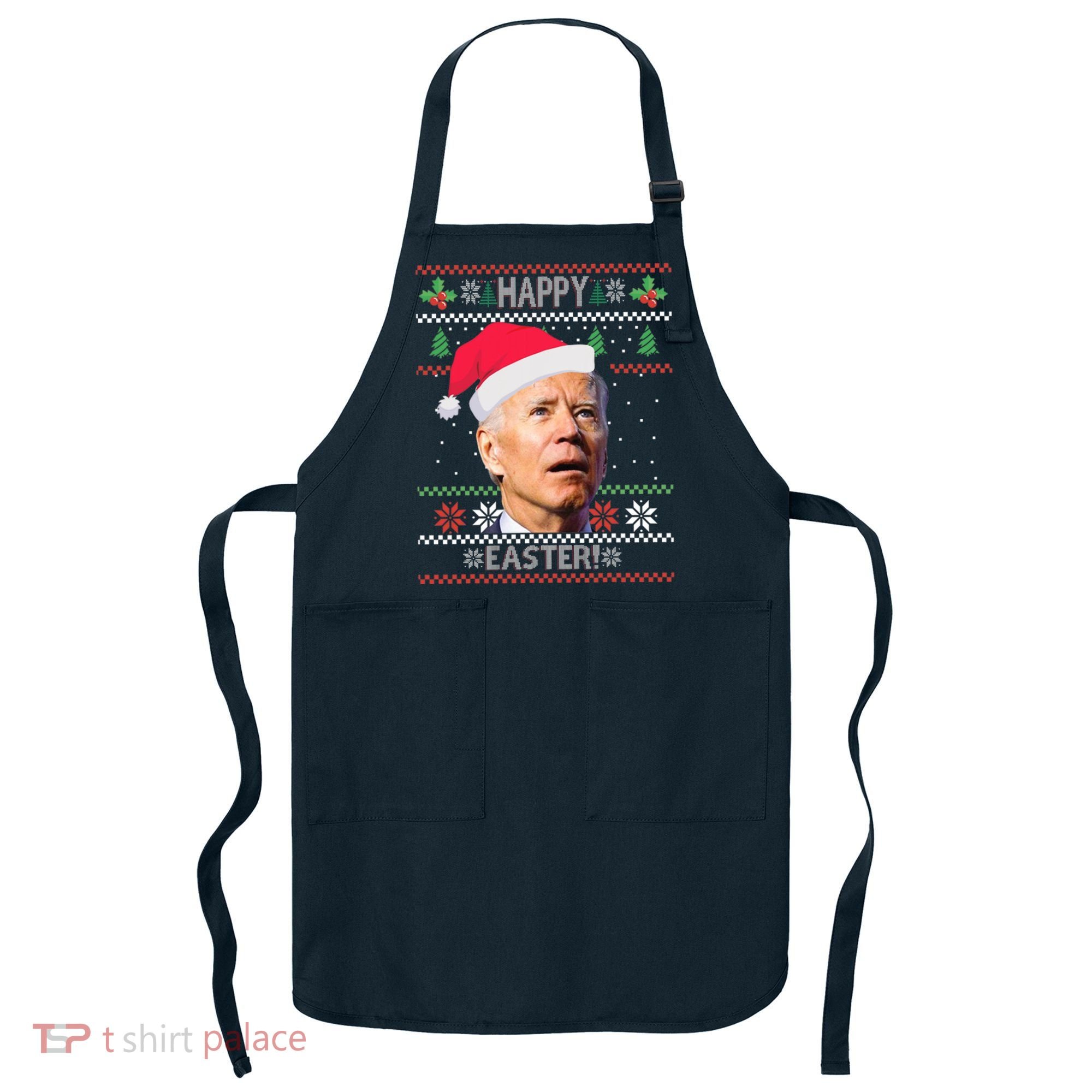 Funny Joe Biden Happy Easter Ugly Christmas Apron