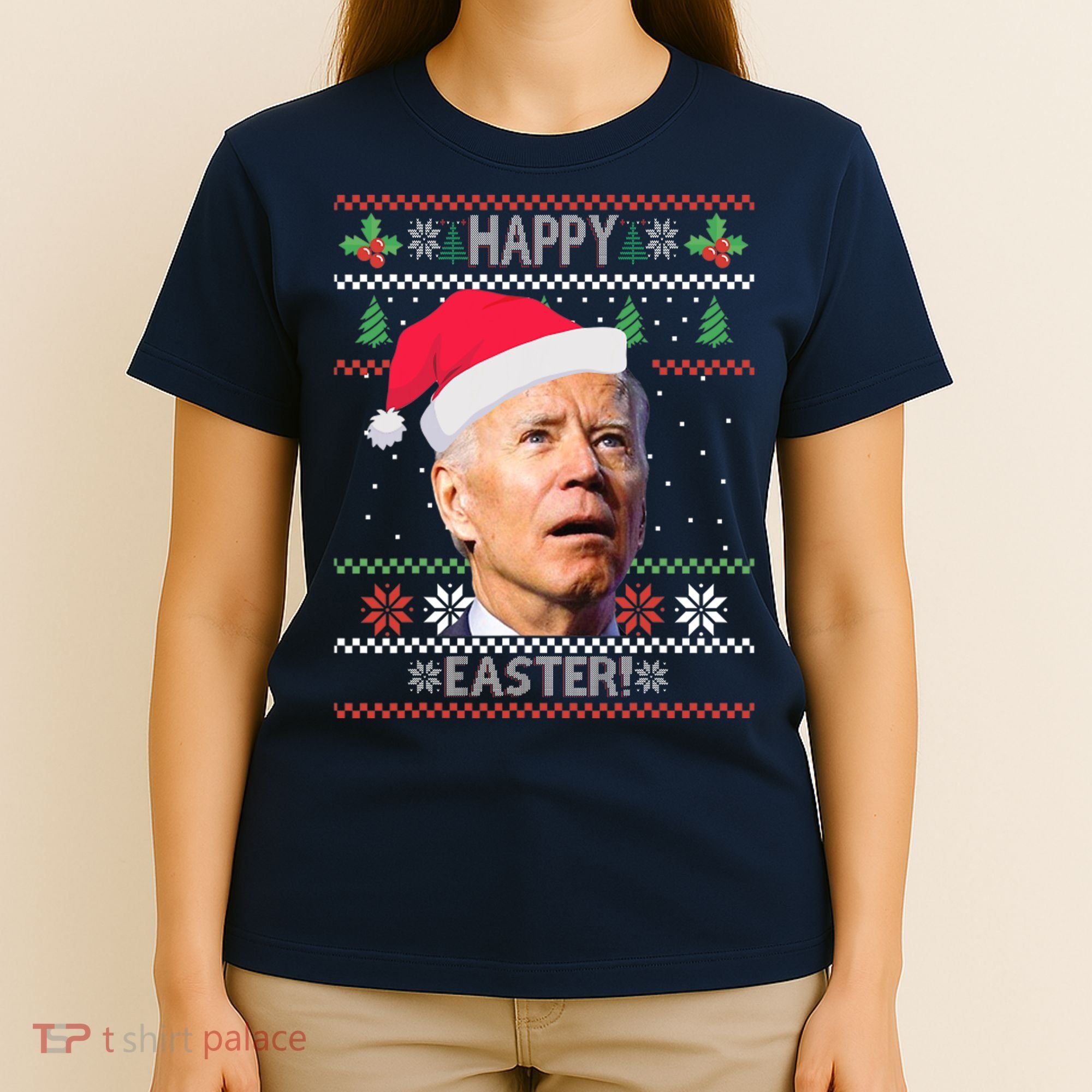 Funny Joe Biden Happy Easter Ugly Christmas T-Shirt