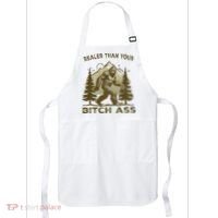 Funny Joke Bigfoot Realer Than Your Bitch Ass Sasquatch Apron thumb 0