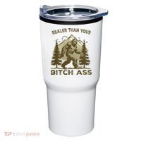 Funny Joke Bigfoot Realer Than Your Bitch Ass Sasquatch Tumbler thumb 0
