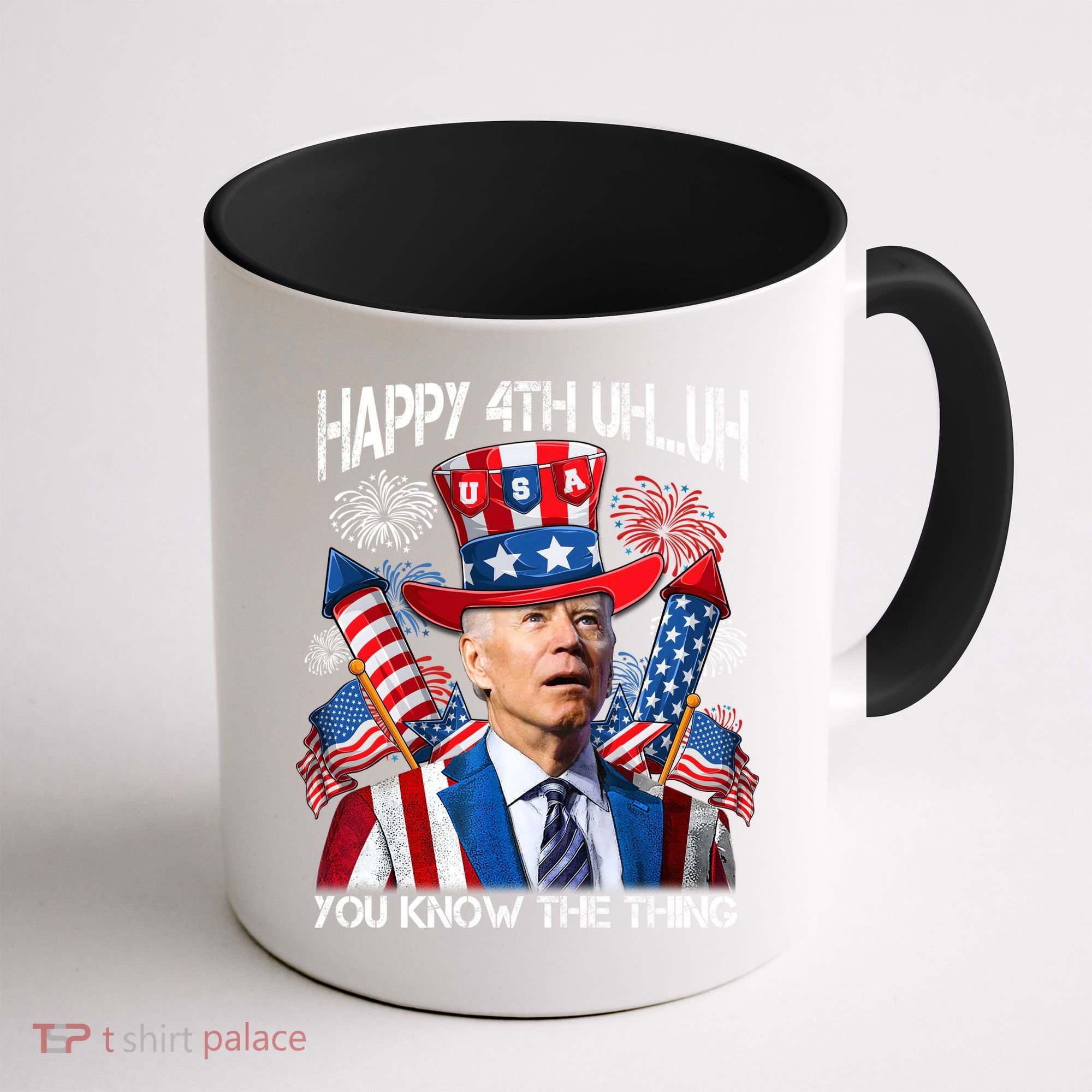 Funny Joe Biden 4th Of July Happy 4th Uh You Know The Thing  Coffee Mug