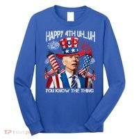 Funny Joe Biden 4th Of July Happy 4th Uh You Know The Thing  Long Sleeve Shirt thumb 0