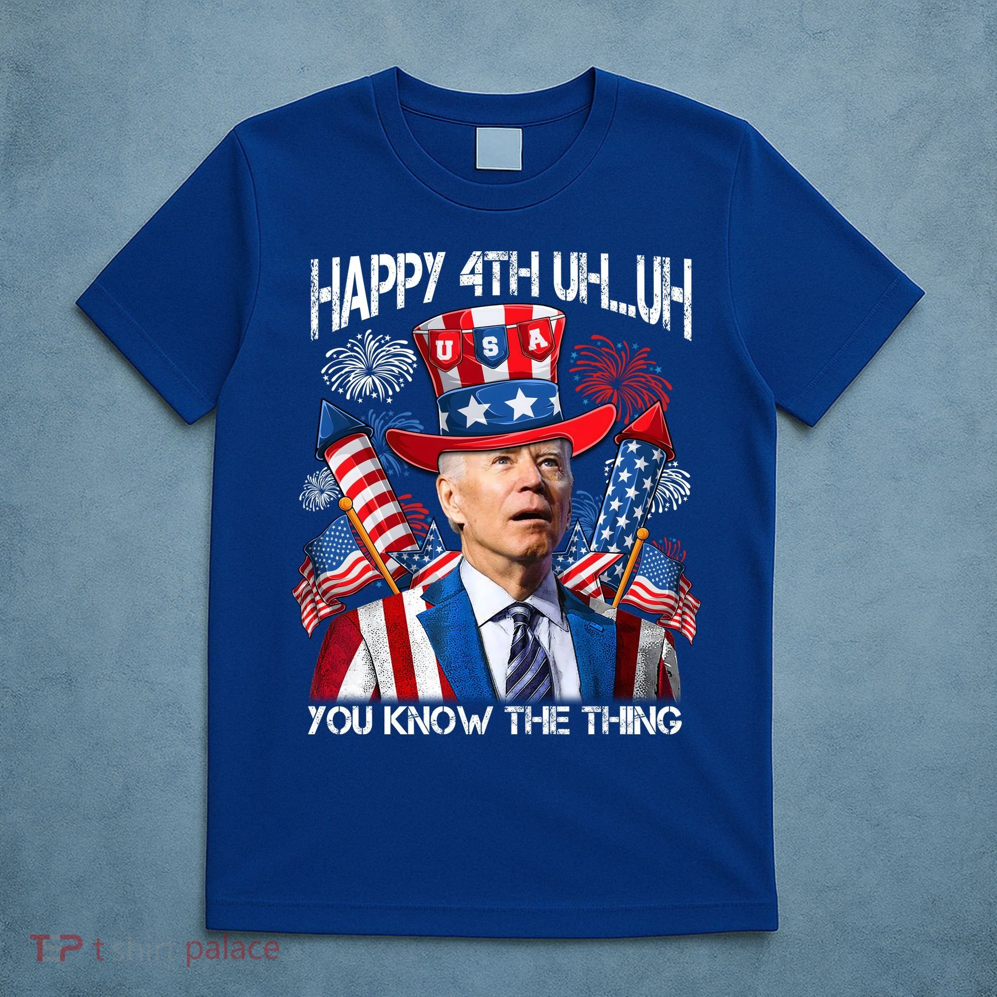 Funny Joe Biden 4th Of July Happy 4th Uh You Know The Thing  T-Shirt
