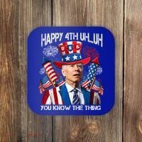 Funny Joe Biden 4th Of July Happy 4th Uh You Know The Thing  Coaster thumb 0