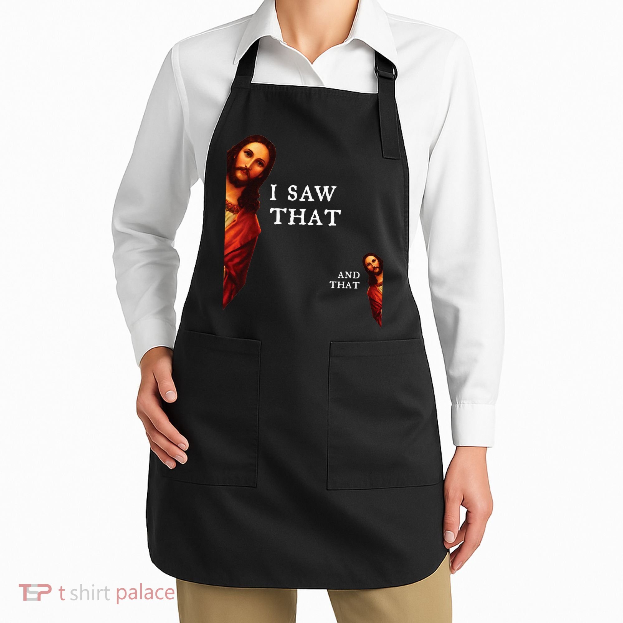Funny Jesus Bible Best Joke Quote I Saw That And That Apron