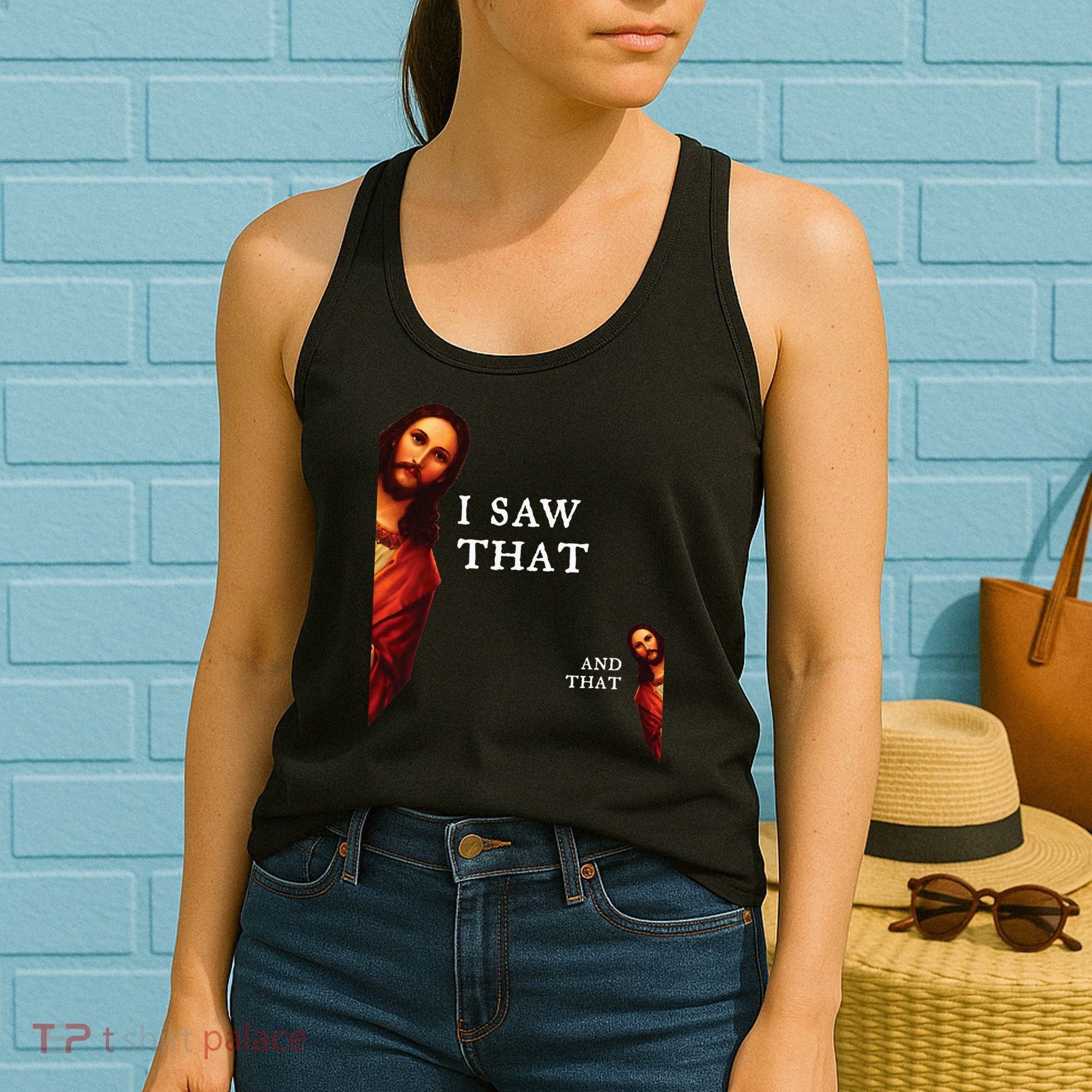 Funny Jesus Bible Best Joke Quote I Saw That And That Women's Tank Top