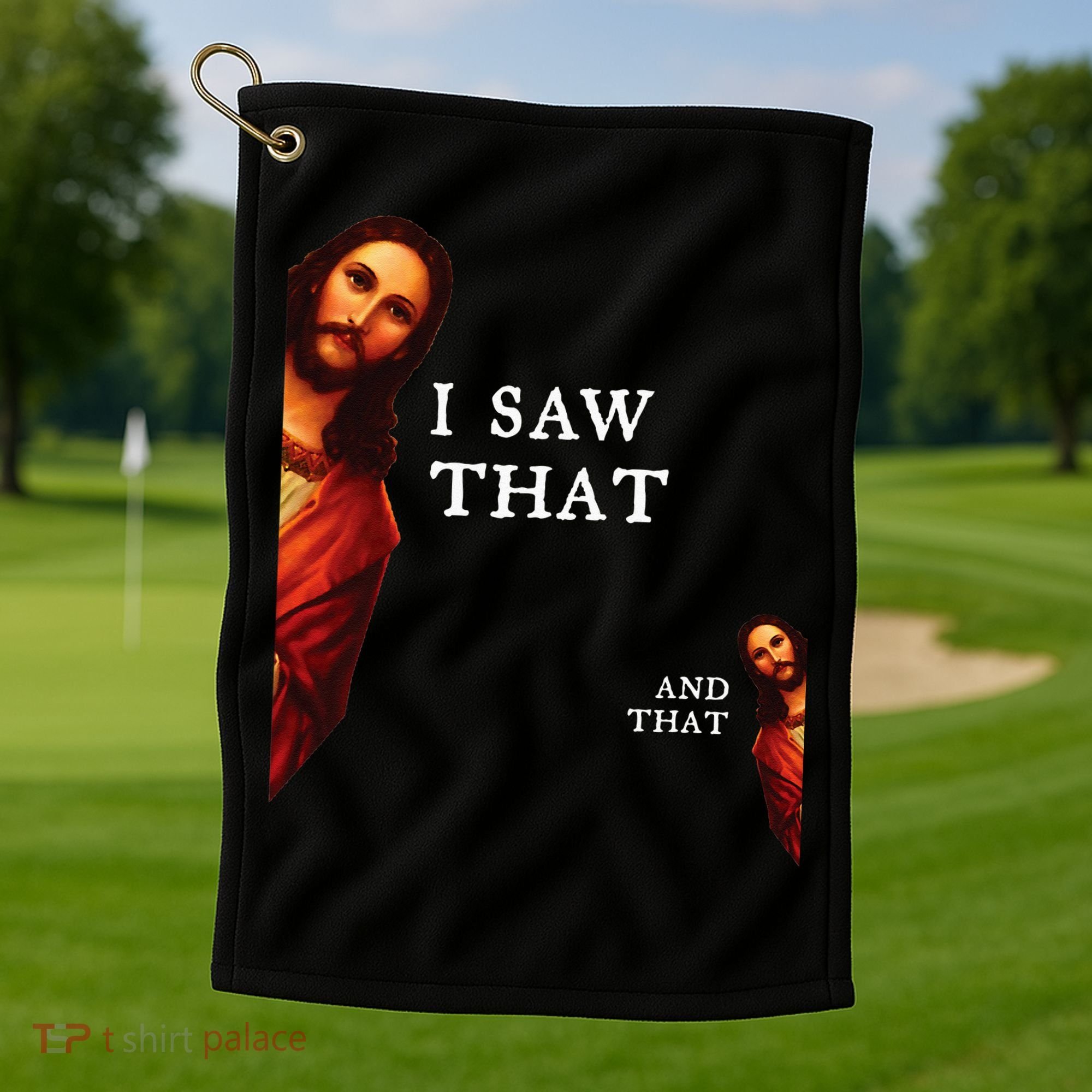Funny Jesus Bible Best Joke Quote I Saw That And That Golf Towel