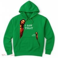 Funny Jesus Bible Best Joke Quote I Saw That And That Hoodie thumb 0